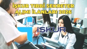 2026 İŞKUR Tıbbi Sekreter Alımı Başvuruları Başladı! Hangi İllerde İş Fırsatı Var?
